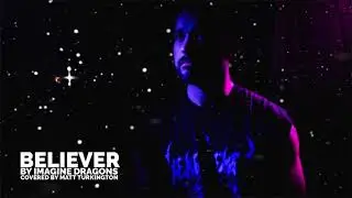 Imagine Dragons - Believer (Matt Turkington)
