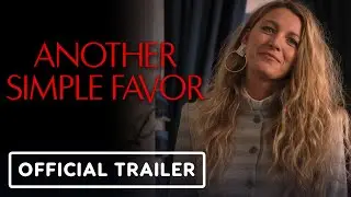 Another Simple Favor - Official Trailer (2025) Anna Kendrick, Blake Lively, Henry Golding