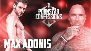 Pornstar Confession With Max Adonis | Revealed Behind The Scene |