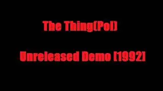 The Thing (Pol) - Unreleased Demo [1992]