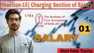 [Section-15] Income under the head Salary | Income Tax Act 1961 | Akash Kumar Chauhan