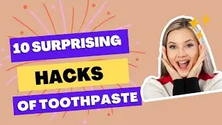 Toothpaste Life Hacks| 10 Surprising Uses You Never Knew| Life Hacks Dairies #lifehacks #toothpaste