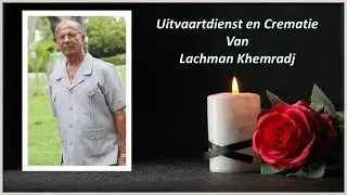 LIVESTREAMING : Uitvaartdienst en Crematie van Lachman Khemradj