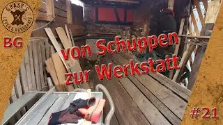 BG#21 von Schuppen zur Werkstatt | Upcycling Projekt | Bastel Grasy