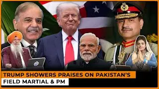Trump Showers Praises on Pakistan&rsquo;s Field Martial & PM | Dr. Amarjit Singh
