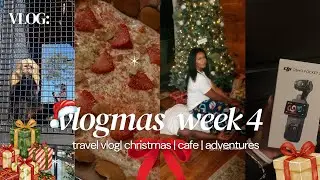 VLOGMAS WEEK 4: Travel Vlog | Christmas | Cafe | DJI camera