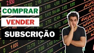 Como comprar e vender um direito de Subscri&ccedil;&atilde;o NA PR&Aacute;TICA