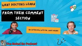 What Doctors Learn from Their Comment Sections - An Interview with Dr. Zack Meade