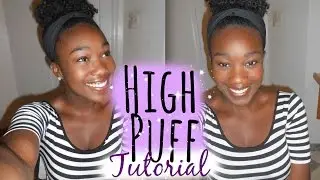 Simple High Puff/Ponytail that doesn't pull on your edges (4b/4c natural hair)