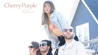 Cherry Purple Full Session - Live at the Roadhouse