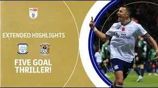 FIVE GOAL THRILLER! | Preston North End v Coventry City extended highlights