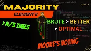 Majority Element II | LeetCode 229 | Moore's Voting Algorithm | Striver DSA Sheet