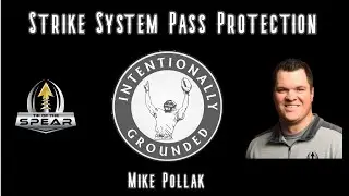 Tip of the Spear Strike System Pass Protection with Mike Pollak
