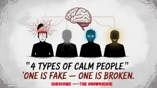 4 Types of Calm People (One Is Fake, One Is Broken) | Psychology Explain