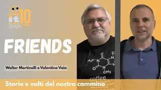 Friends - Intervista a Walter Martinelli e Valentino Vaia - Cosa c'&egrave; nel futuro di MakeItModena