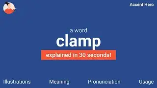 CLAMP - Meaning and Pronunciation