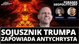Od PayPala do Apokalipsy: Thiel i jego refleksje o Antychryście | Poranek Geopolityczny