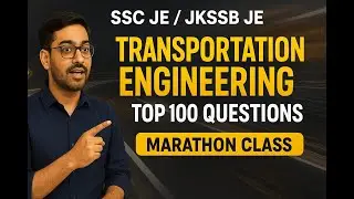 SSC JE/ JKSSB JE | Transportation Engineering| Top 100 Questions | Marathon Class