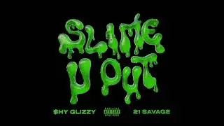 Shy Glizzy - Slime-U-Out ft. 21 Savage [Bass Boosted]