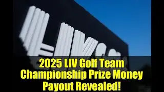 2025 LIV Golf Team Championship Prize Money Payout Revealed!