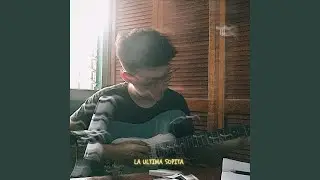 la ultima sopita