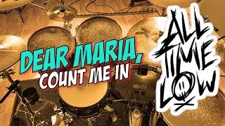 Dear Maria, Count me In | All Time Low [Drum Cover]