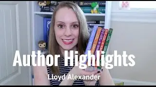 Author Highlights - Lloyd Alexander