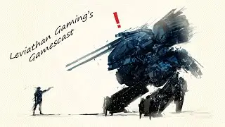 What Games Meant A Lot to Us Growing Us? Leviathan Gaming's Gamescast Episode 1 Part 1