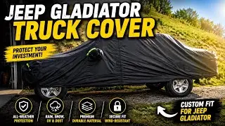 Best Jeep Gladiator Truck Cover Review Rain Cover