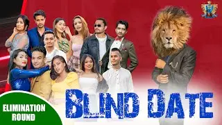 Blind Date || Episode 49 || Elimination Round