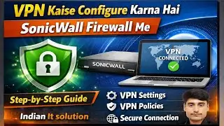 SonicWall Firewall Me VPN Kaise Configure Kare |Step-by-Step Hindi Guide#sonicwall#itsupport#youtube