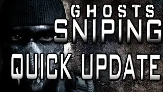 COD GHOSTS Sniping Gameplay | Quick update