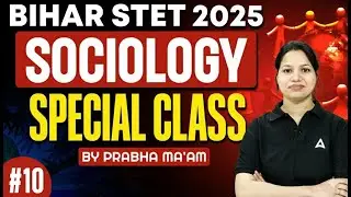 Bihar STET Sociology Classes 2025 | STET Sociology Previous Year Paper Questions By Prabha Ma'am