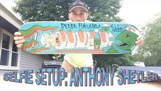 ALL I NEED SKATE: Selfie Setup Anthony Shetler