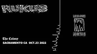Rukus - The Colony. Sacramento Ca. Oct.23 2022
