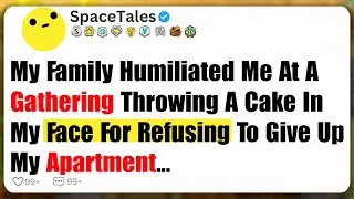 My Family Humiliated Me At A Gathering, Throwing A Cake In My Face For Refusing To Give Up My...