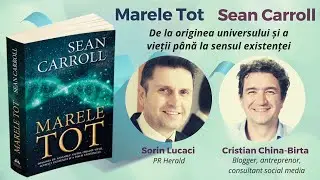 Cristian China-Birta - Marele Tot, Sean Carroll