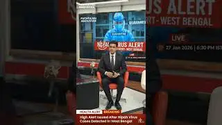 Nipah Virus High Alert in West Bengal | Health Emergency Explained