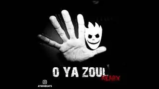 Od - O Ya Zoul ft Rotation (aymn remix)