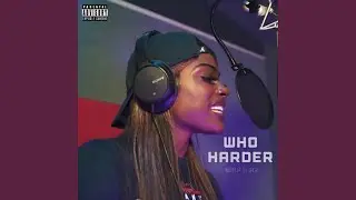 Who Harder