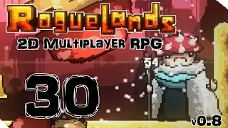 Roguelands - Episode 30 - New Enemies and NPCs [Alpha 0.8| Multiplayer RPG | Let's Play]