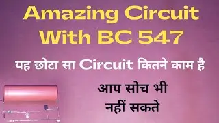 Amazing Circuit With Transistor BC 547