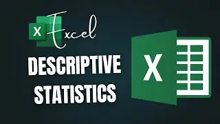 How to Calculate Descriptive Statistics in Excel