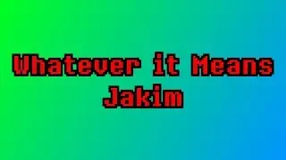Jakim - Whatever it Means - Oscilloscope View (Version 2)