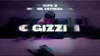 Tape 2# Gizzi 💔 - Me estresa (Shot by Palmer films)