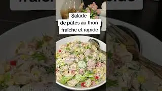 🥗 Salade de p&acirc;tes au thon fra&icirc;che et rapide