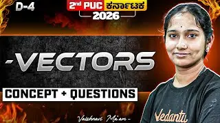 Vectors | Day 4 🔥 | Concepts + Important Questions | 2nd PUC Maths | Vaishnavi Ma&rsquo;am