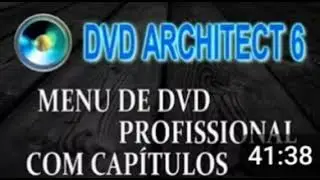 DVD Architect 6: Menu de DVD Profissional com CAP&Iacute;TULOS (Edi&ccedil;&atilde;o 31)