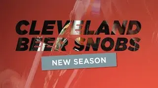 Cleveland Beer Snobs: New Season