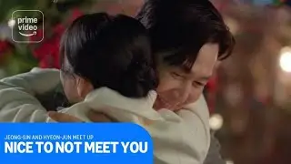 Nice To Not Meet You: Jeong-sin and Hyeon-jun Meet Up | Prime Video